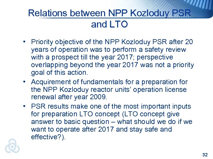 Relations between NPP Kozloduy PSR and LTO • Priority objective of the NPP Kozloduy