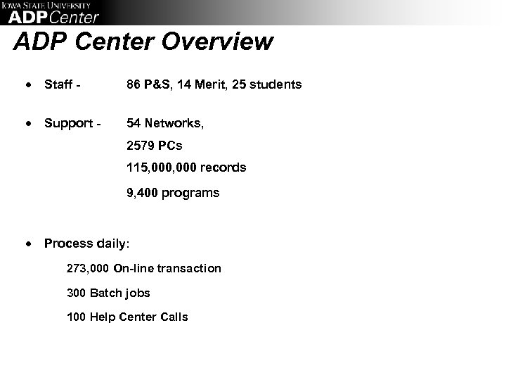 ADP Center Overview · Staff - 86 P&S, 14 Merit, 25 students · Support
