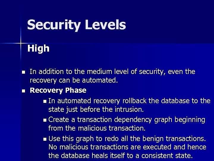 Security Levels High n n In addition to the medium level of security, even