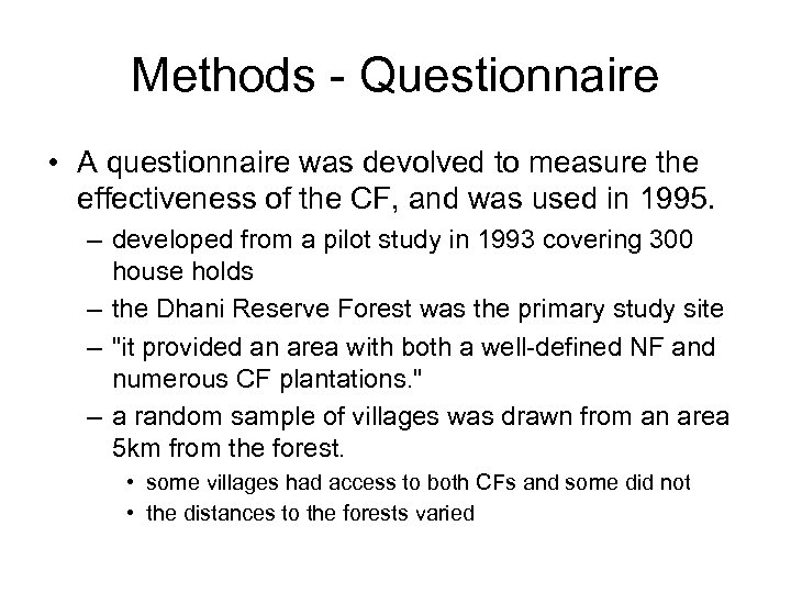 Methods - Questionnaire • A questionnaire was devolved to measure the effectiveness of the