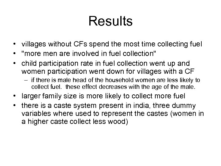 Results • villages without CFs spend the most time collecting fuel • 