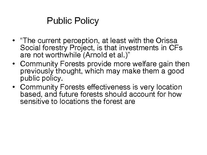 Public Policy • “The current perception, at least with the Orissa Social forestry Project,