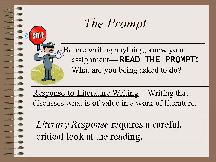 The Prompt Before writing anything, know your assignment— READ THE PROMPT! What are you