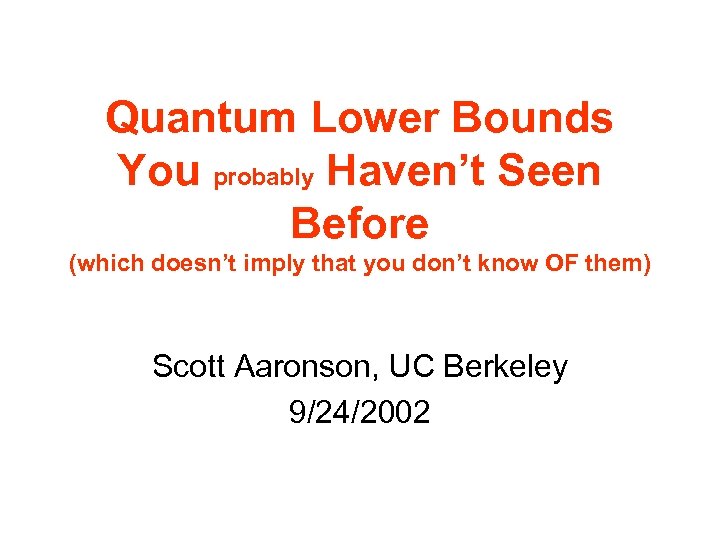 Quantum Lower Bounds You probably Haven’t Seen Before (which doesn’t imply that you don’t