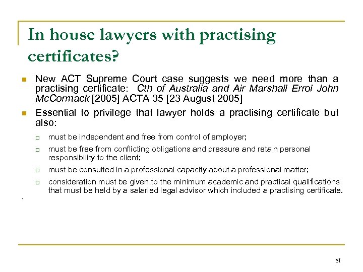 In house lawyers with practising certificates? n n New ACT Supreme Court case suggests