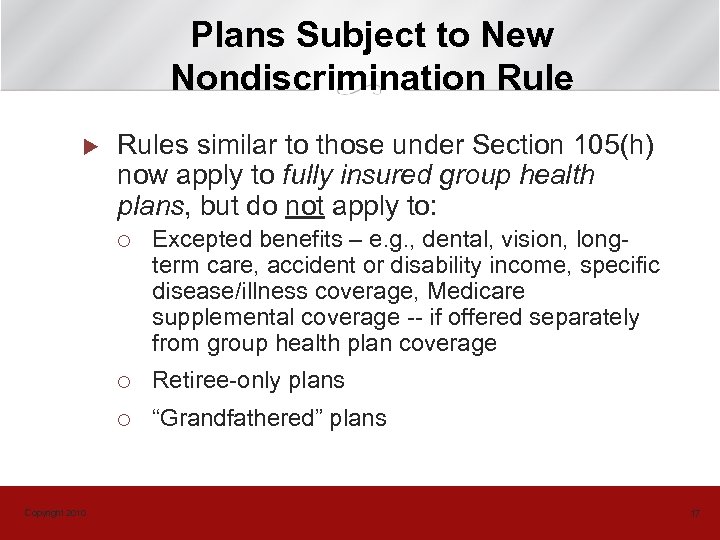 Plans Subject to New Nondiscrimination Rule u Rules similar to those under Section 105(h)