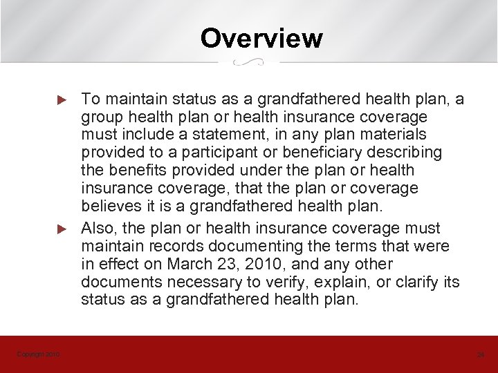 Overview u u Copyright 2010 To maintain status as a grandfathered health plan, a