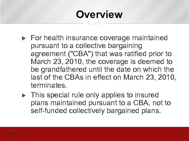 Overview u u Copyright 2010 For health insurance coverage maintained pursuant to a collective