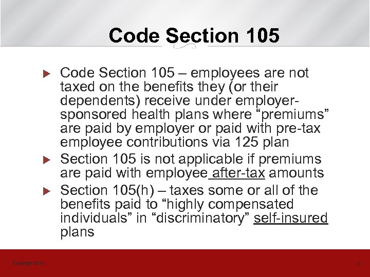 Code Section 105 u u u Copyright 2010 Code Section 105 – employees are