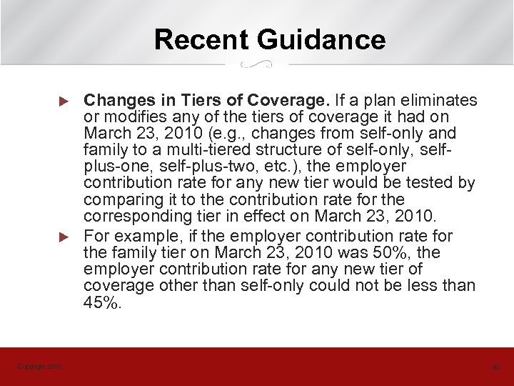 Recent Guidance u u Copyright 2010 Changes in Tiers of Coverage. If a plan