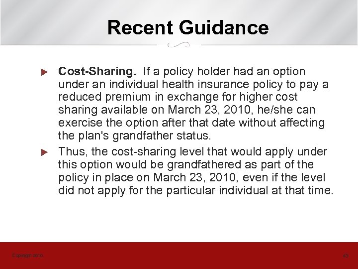 Recent Guidance u u Copyright 2010 Cost-Sharing. If a policy holder had an option