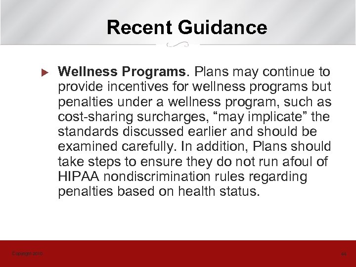 Recent Guidance u Copyright 2010 Wellness Programs. Plans may continue to provide incentives for