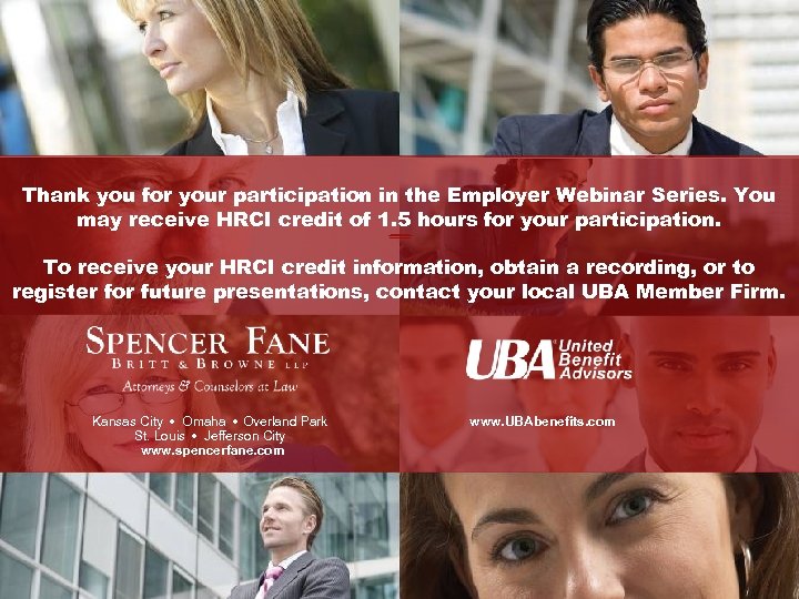 Thank you for your participation in the Employer Webinar Series. You may receive HRCI