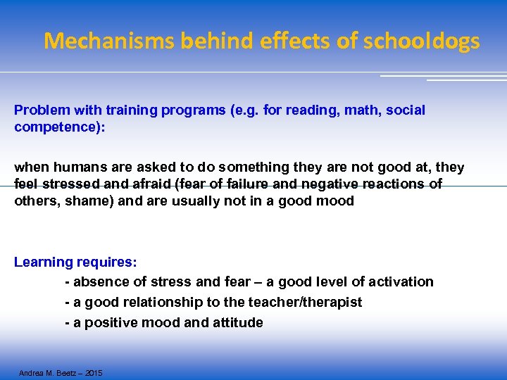 Mechanisms behind effects of schooldogs Problem with training programs (e. g. for reading, math,