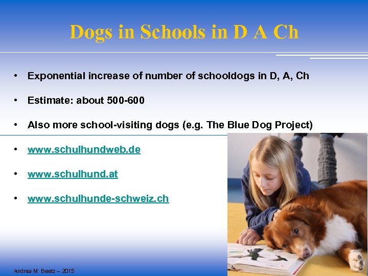 Dogs in Schools in D A Ch • Exponential increase of number of schooldogs