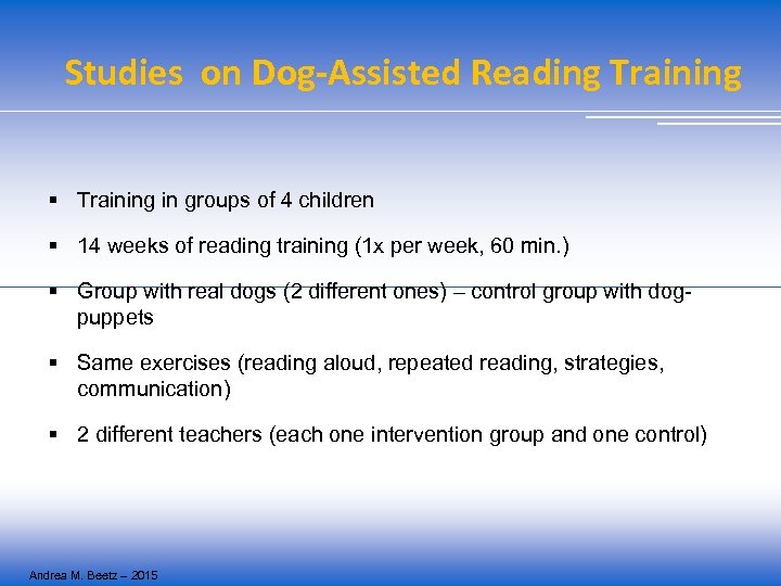 Studies on Dog-Assisted Reading Training § Training in groups of 4 children § 14