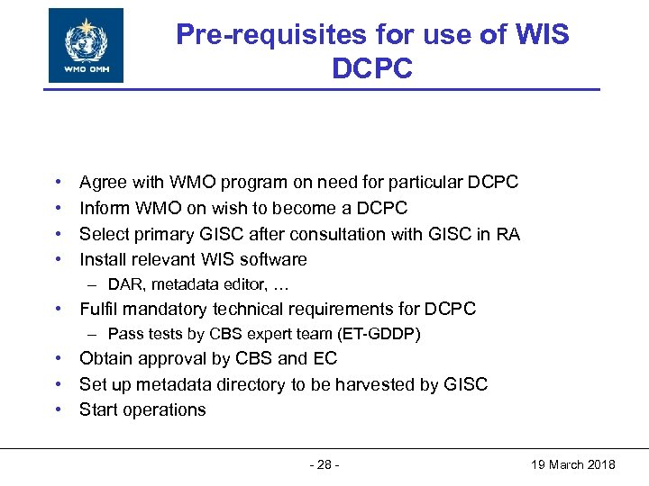 Pre-requisites for use of WIS World Meteorological Organization DCPC and water Working together in