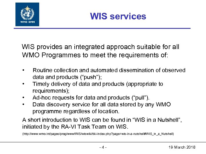 World Meteorological Organization WIS services World Meteorological Organization Working together in weather, climate and