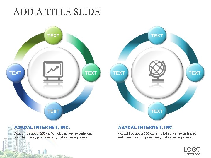 ADD A TITLE SLIDE TEXT TEXT ASADAL INTERNET, INC. Asadal has about 350 staffs