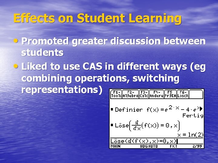 Effects on Student Learning • Promoted greater discussion between students • Liked to use