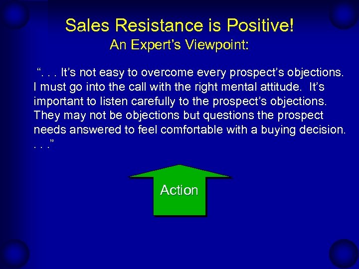 Sales Resistance is Positive! An Expert’s Viewpoint: “. . . It’s not easy to
