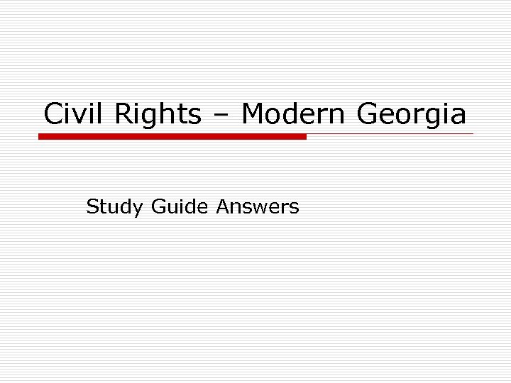 Civil Rights – Modern Georgia Study Guide Answers 