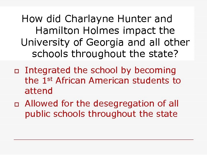 How did Charlayne Hunter and Hamilton Holmes impact the University of Georgia and all