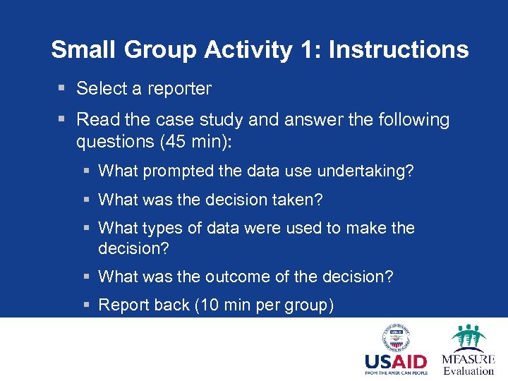 Small Group Activity 1: Instructions § Select a reporter § Read the case study