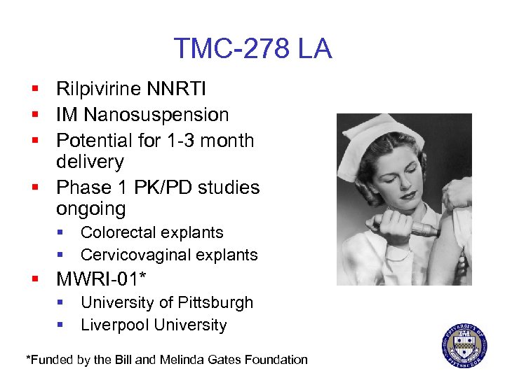 TMC-278 LA § Rilpivirine NNRTI § IM Nanosuspension § Potential for 1 -3 month
