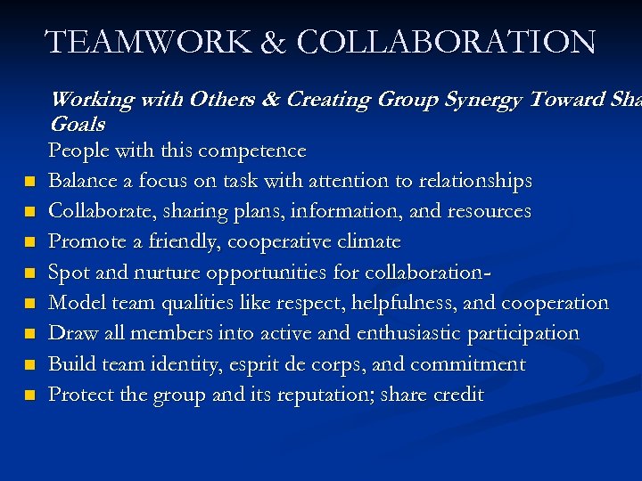 TEAMWORK & COLLABORATION Working with Others & Creating Group Synergy Toward Sha Goals n