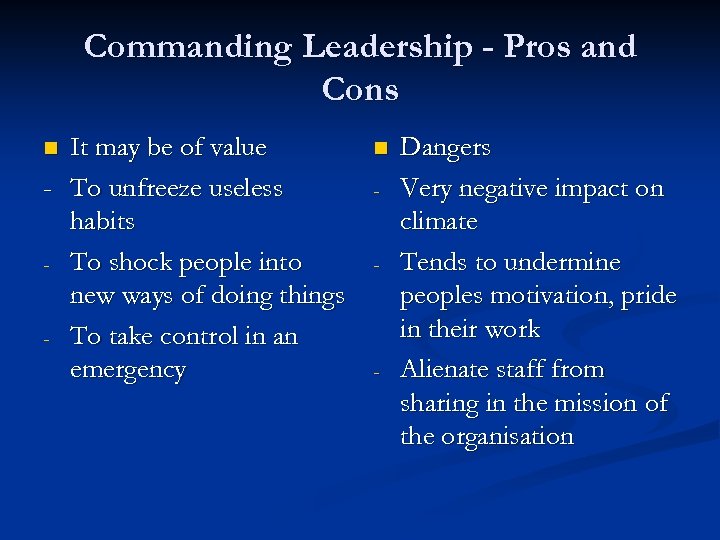 Commanding Leadership - Pros and Cons It may be of value - To unfreeze