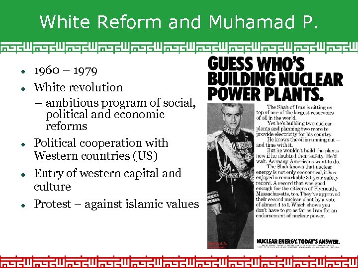 White Reform and Muhamad P. 1960 – 1979 White revolution – ambitious program of
