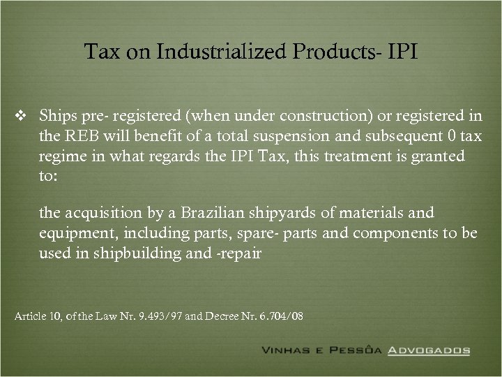 Tax on Industrialized Products- IPI v Ships pre- registered (when under construction) or registered