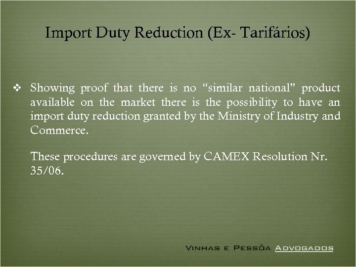 Import Duty Reduction (Ex- Tarifários) v Showing proof that there is no “similar national”