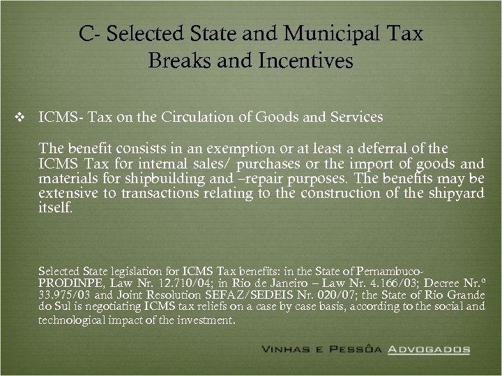 C- Selected State and Municipal Tax Breaks and Incentives v ICMS- Tax on the