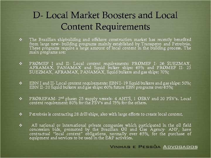 D- Local Market Boosters and Local Content Requirements v The Brazilian shipbuilding and offshore