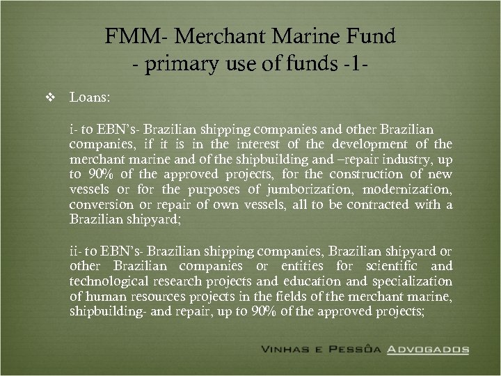 FMM- Merchant Marine Fund - primary use of funds -1 v Loans: i- to