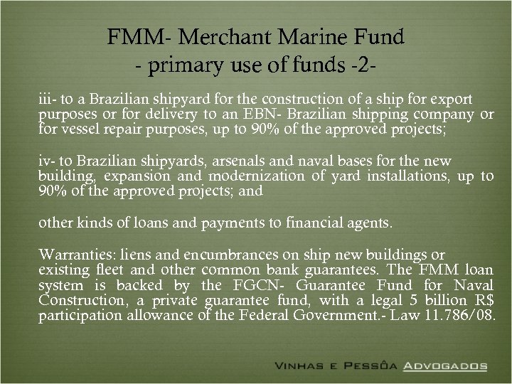 FMM- Merchant Marine Fund - primary use of funds -2 iii- to a Brazilian