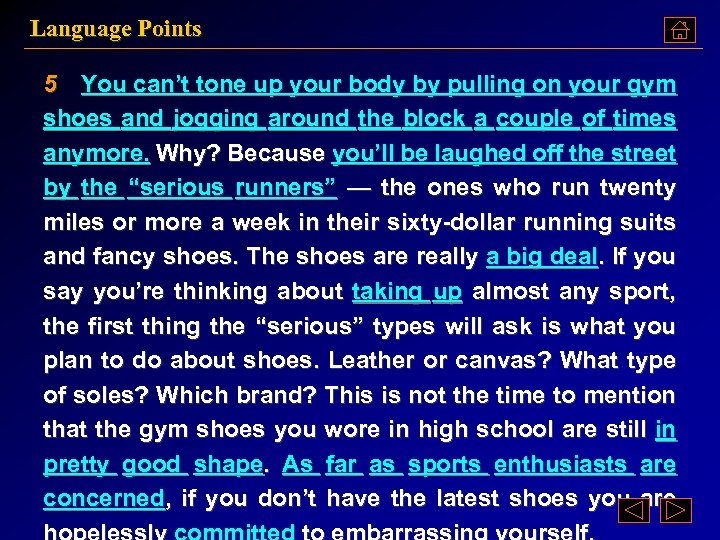 Language Points 5 You can’t tone up your body by pulling on your gym