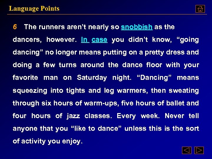 Language Points 6 The runners aren’t nearly so snobbish as the dancers, however. In