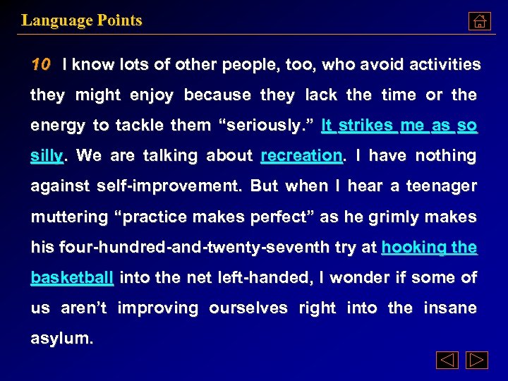 Language Points 10 I know lots of other people, too, who avoid activities they
