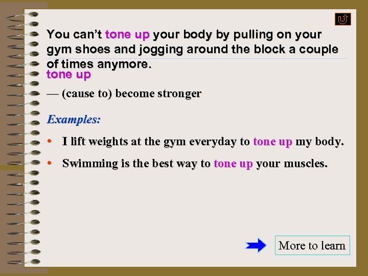 You can’t tone up your body by pulling on your gym shoes and jogging