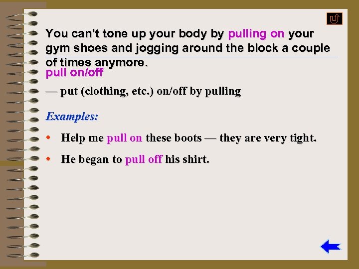 You can’t tone up your body by pulling on your gym shoes and jogging