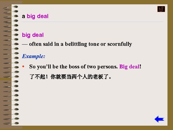 a big deal — often said in a belittling tone or scornfully Example: •