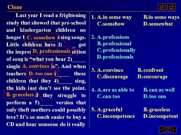 Cloze Last year I read a frightening study that showed that pre-school and kindergarten