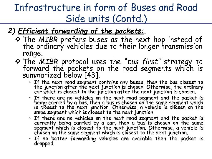 Infrastructure in form of Buses and Road Side units (Contd. ) 2) Efficient forwarding