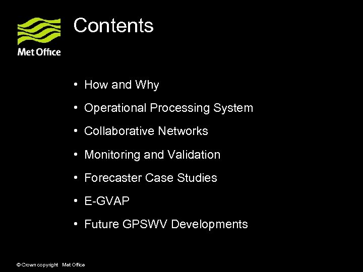 Contents • How and Why • Operational Processing System • Collaborative Networks • Monitoring
