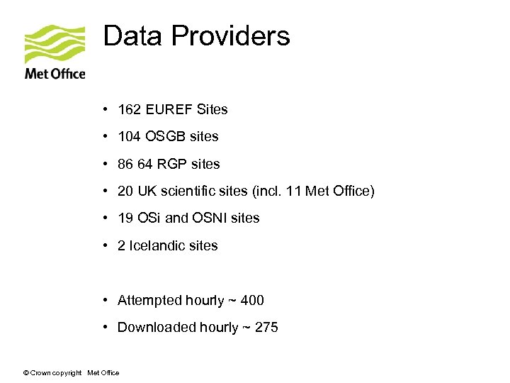 Data Providers • 162 EUREF Sites • 104 OSGB sites • 86 64 RGP