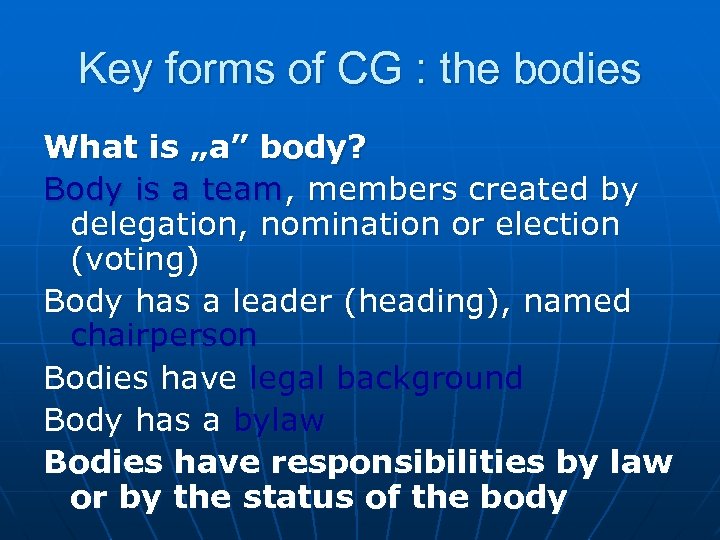 Key forms of CG : the bodies What is „a” body? Body is a