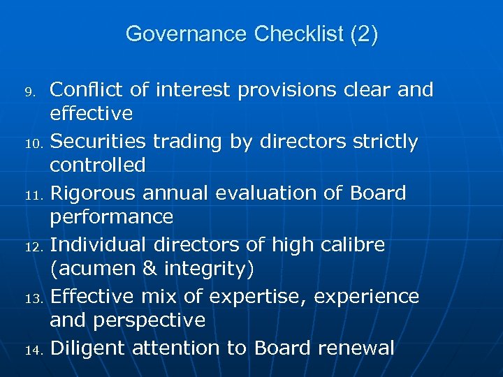 Governance Checklist (2) Conflict of interest provisions clear and effective 10. Securities trading by